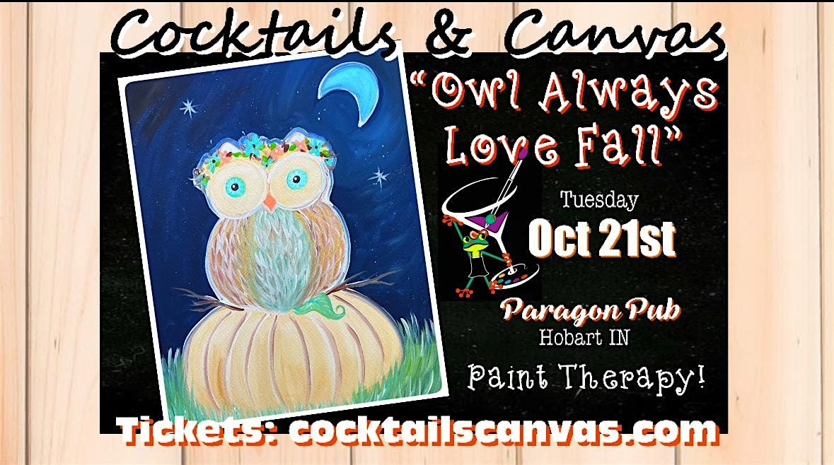 "Owl Always Love Fall" Cocktails and Canvas Fall Paint and Sip Social Event, 21 October | AllEvents