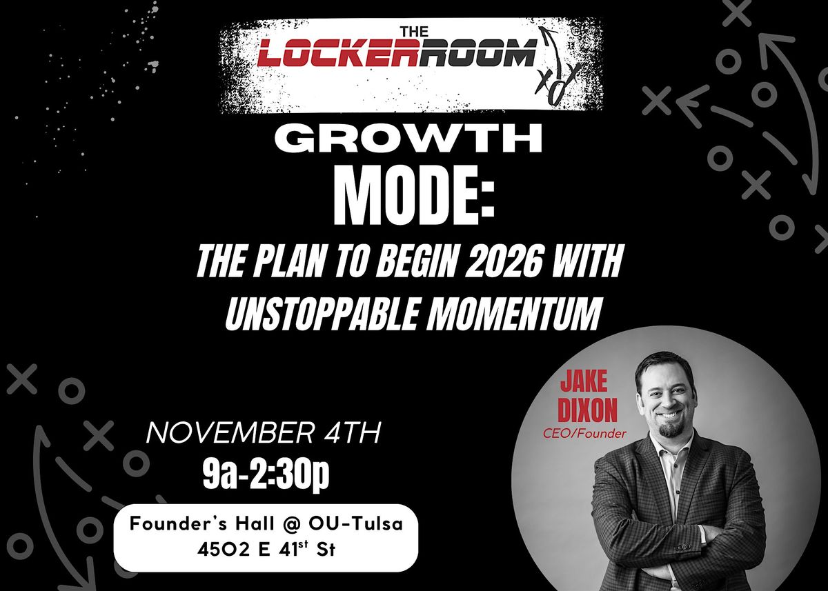 Growth Mode : The Plan To Begin 2026 With Unstoppable Momentum, 4 November | Event in Tulsa | AllEvents