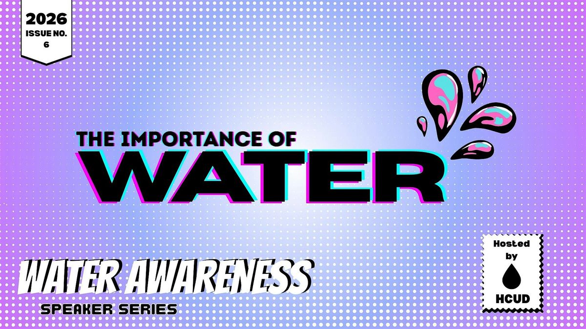 Water Awareness Speaker Series 2026: The Importance of Water, 17 June | Event in Brooksville | AllEvents