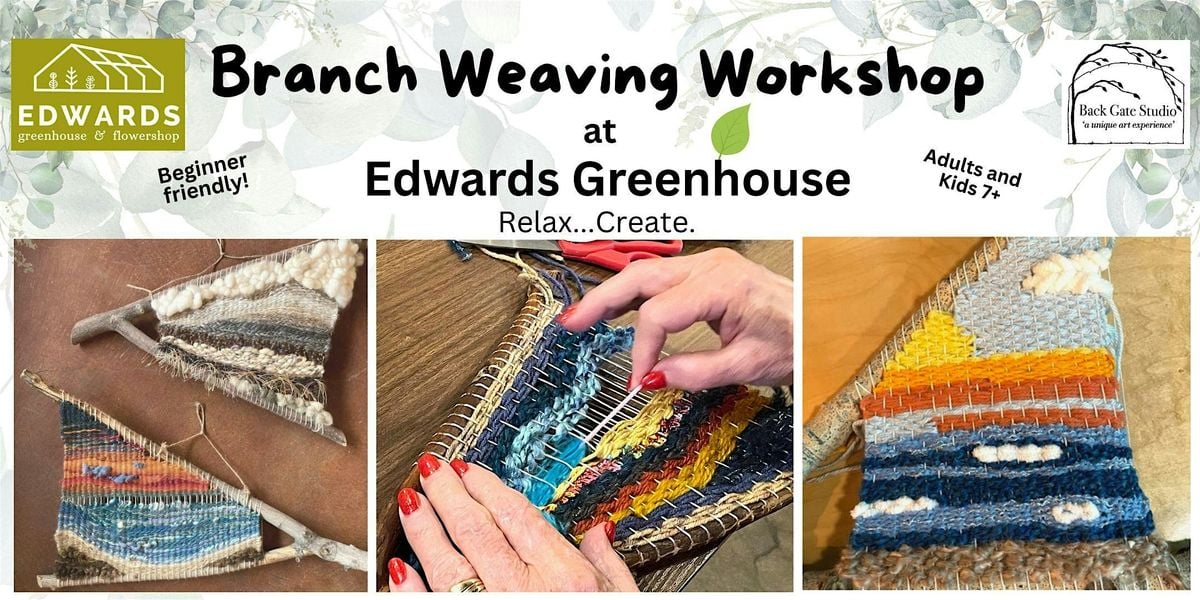 BRANCH WEAVING Workshop at EDWARDS GREENHOUSE...beginner-friendly!, 11 October | Event in Boise | AllEvents