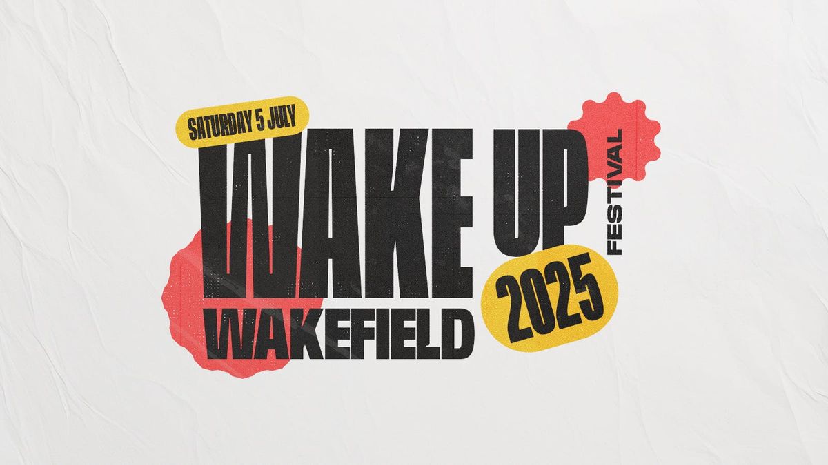 Wake Up Festival 2025, 5 July | Event in Wakefield | AllEvents