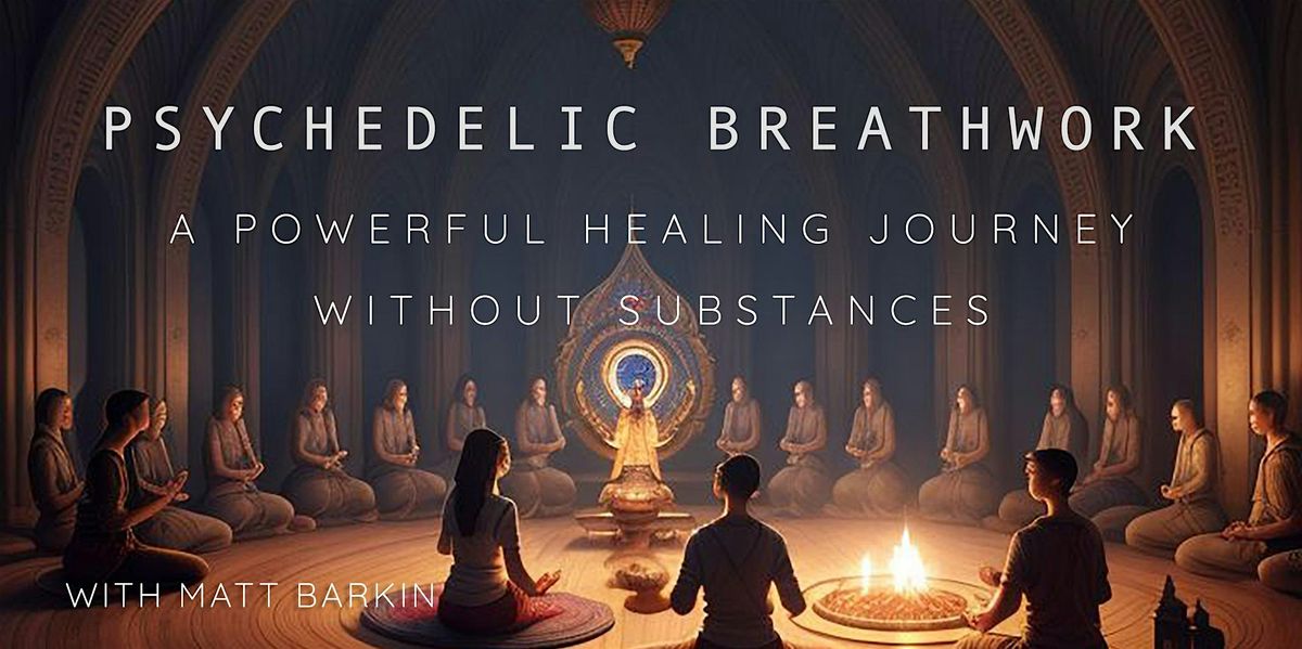 Psychedelic Breathwork with Matt Barkin, 11 June | Event in Berkeley | AllEvents