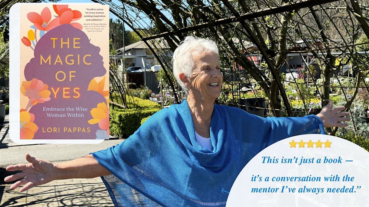 Lori Pappas presents her book, "The Magic of Yes", 6 August | Event in Sonoma | AllEvents