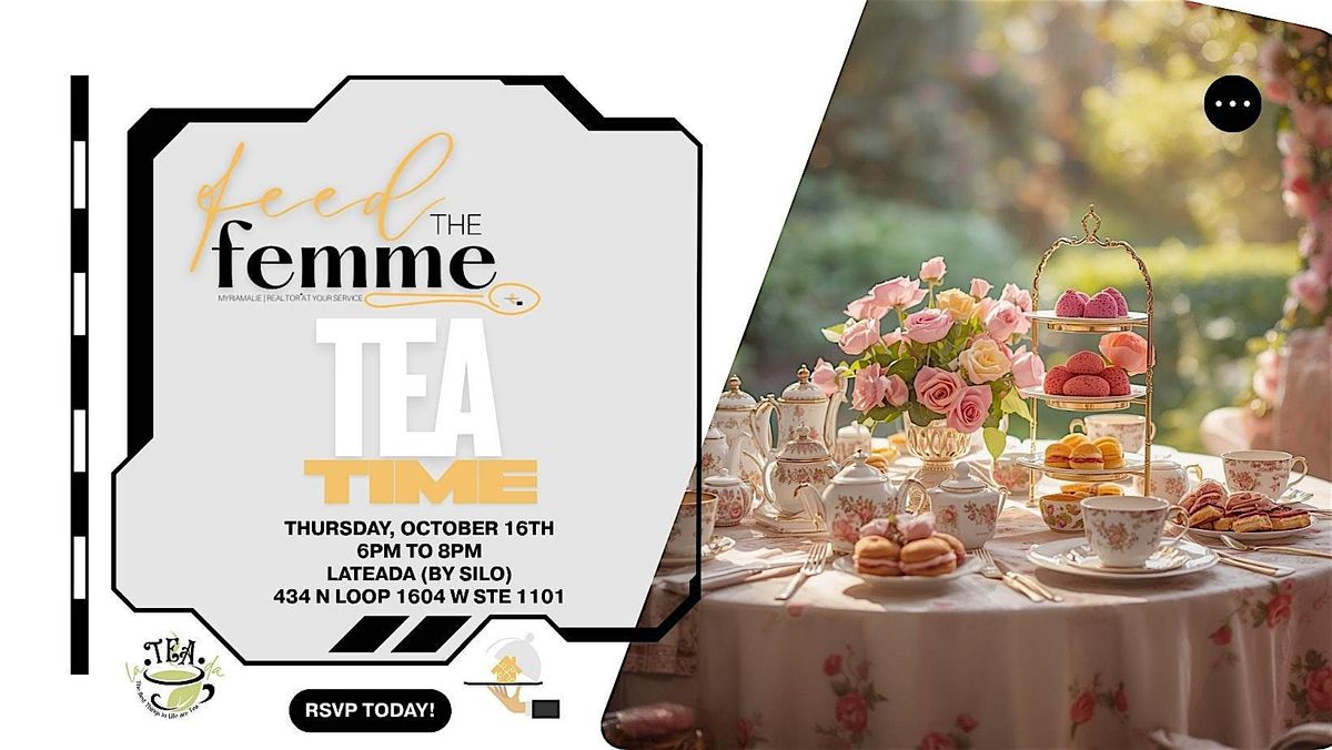 Feed the Femme: TEA PARTY TIME, 16 October | Event in San Antonio | AllEvents