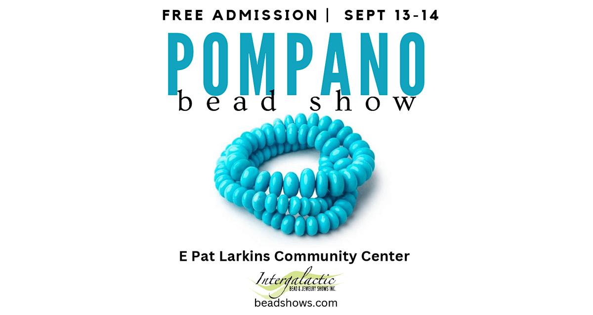 Pompano Beach Beadshow! September 13-14, 2025, 13 September | Event in Pompano Beach | AllEvents