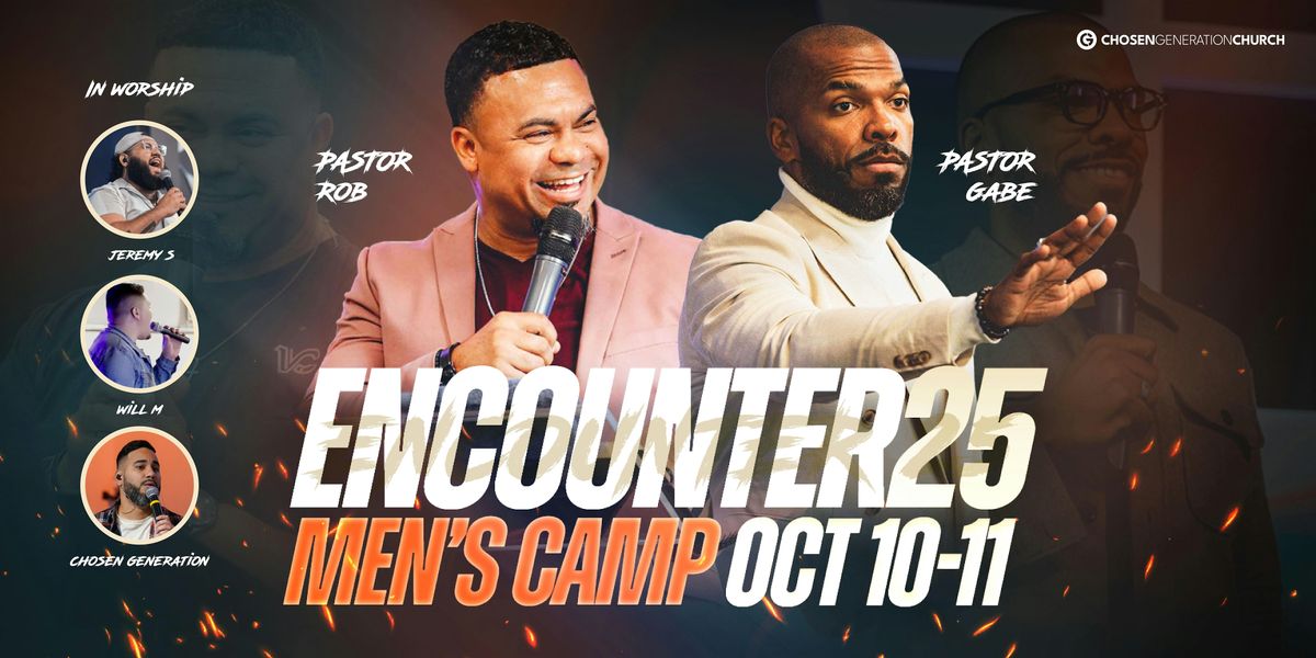 ENCOUNTER 25 Men's Camp, 10 October | Event in Painted Post | AllEvents
