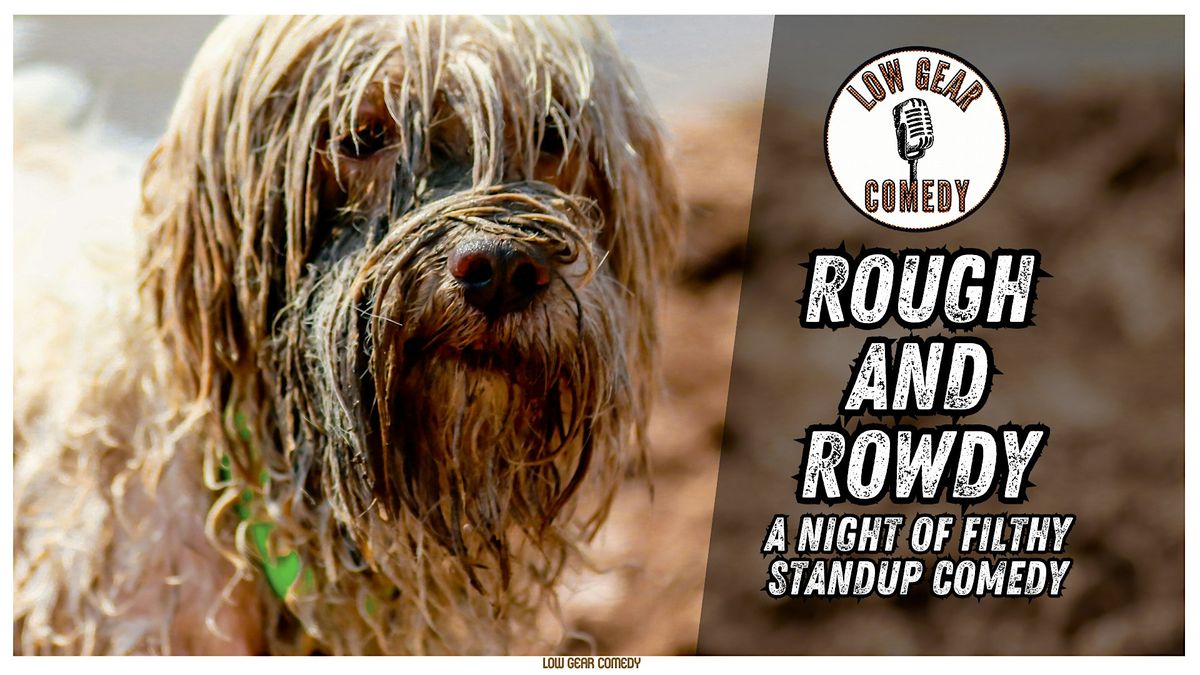 Rough and Rowdy - A night of Filthy Standup, 21 November | Event in Omaha | AllEvents