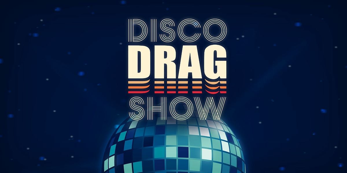 Cardiff's Disco Drag Show, 19 August | Event in Campbell | AllEvents
