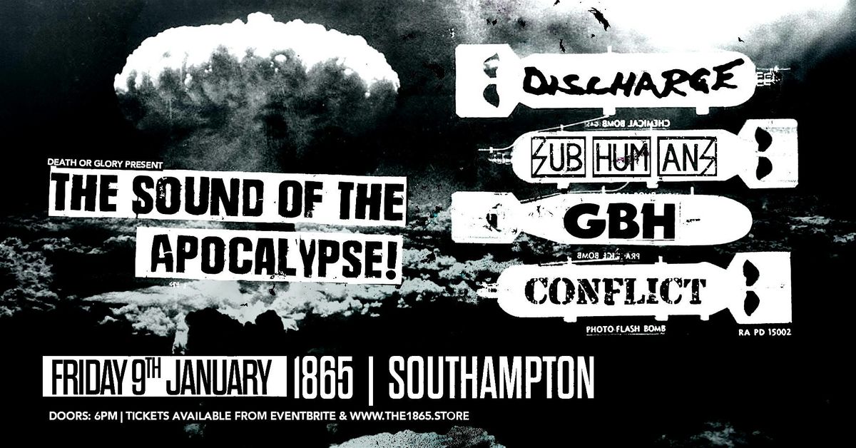The Sound Of The Apocalypse Ft Discharge / Subhumans / GBH / Conflict, 9 January | Event in Southampton | AllEvents