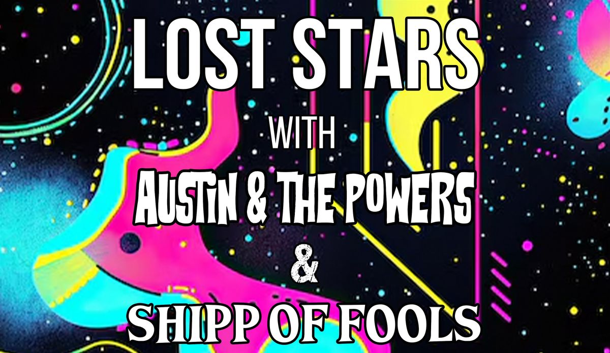 Lost Stars/Austin & The Powers/The Shipp Of Fools, 18 July | Event in Youngstown | AllEvents