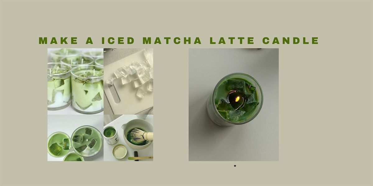 Make A Iced Matcha Latte Candle  (Complimentary Prosecco), 17 August | Event in Washington | AllEvents
