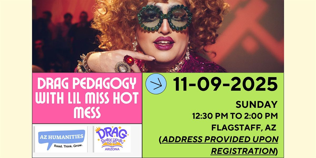 Drag Pedagogy with Lil Miss Hot Mess, 9 November | Event in Flagstaff | AllEvents