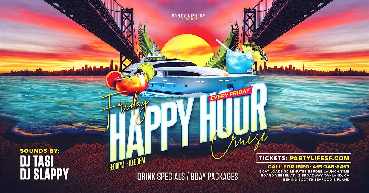 NEW FRIDAY HAPPY HOUR CRUISE (Two Hour Cruise), 16 May | Event in Oakland | AllEvents