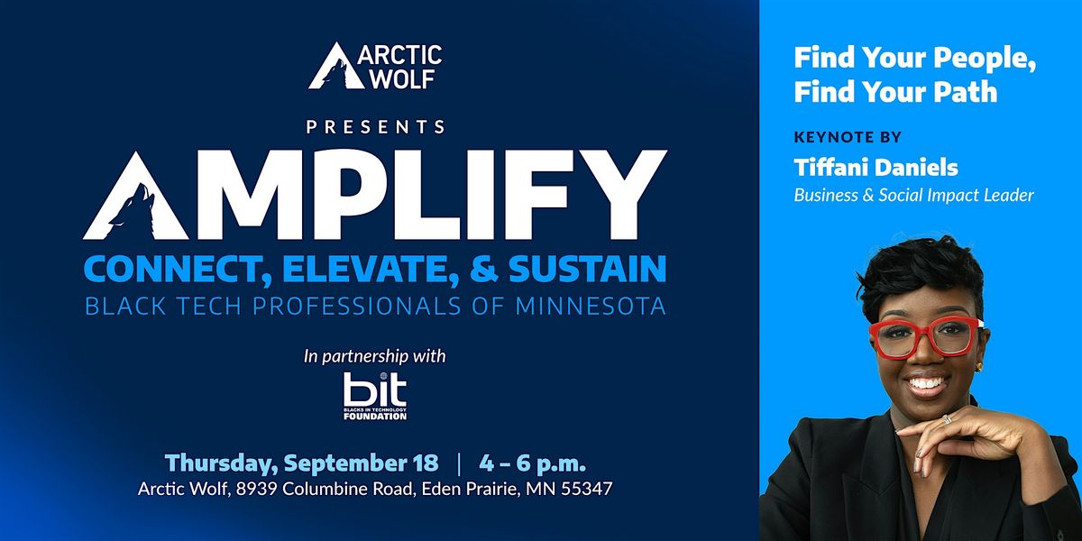 Amplify: Connect, Elevate & Sustain Black Tech Professionals, 18 September | Event in Eden Prairie | AllEvents