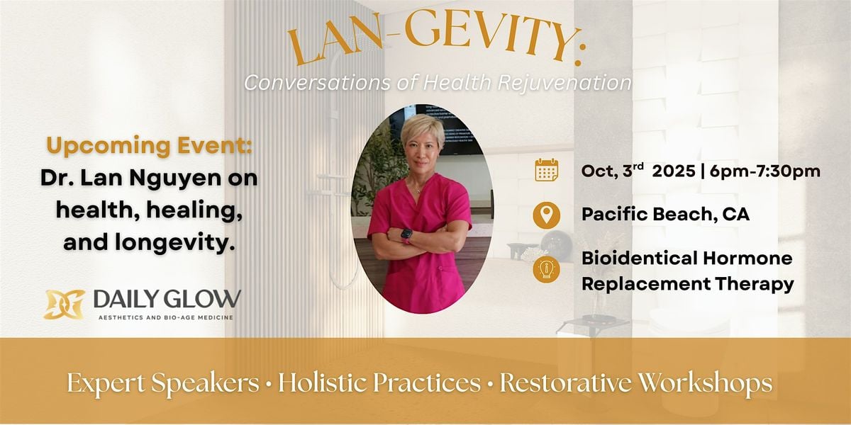 LAN-GEVITY: Conversations on Health & Rejuvenation, 3 October | Event in San Diego | AllEvents