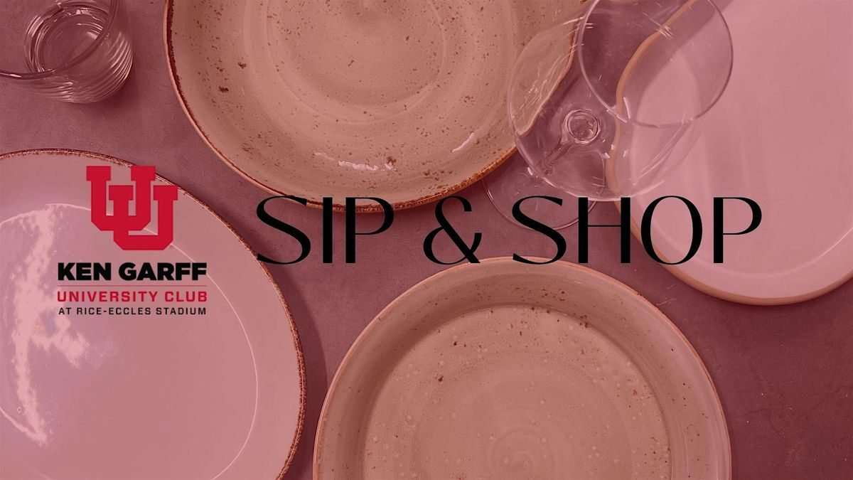 Sip & Shop at The Ken Garff University Club, 19 July | Event in Salt Lake City | AllEvents