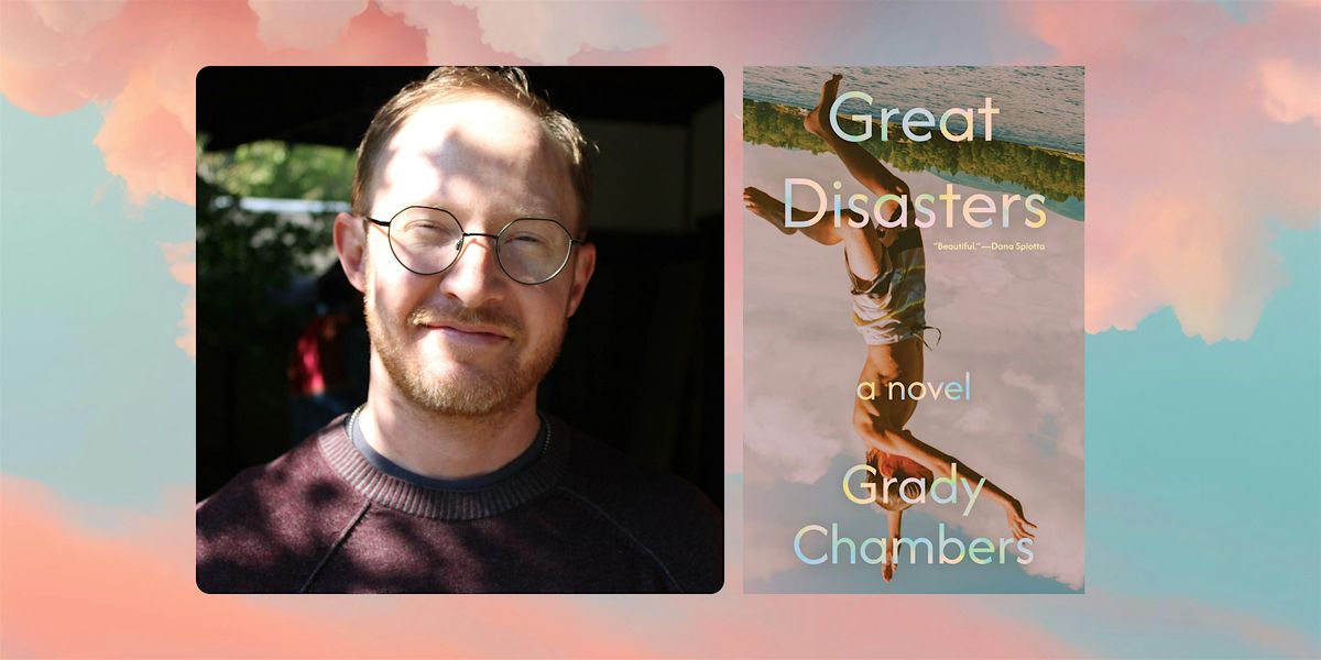 Grady Chambers -  Great Disasters Book Release, 4 October | Event in Chicago | AllEvents