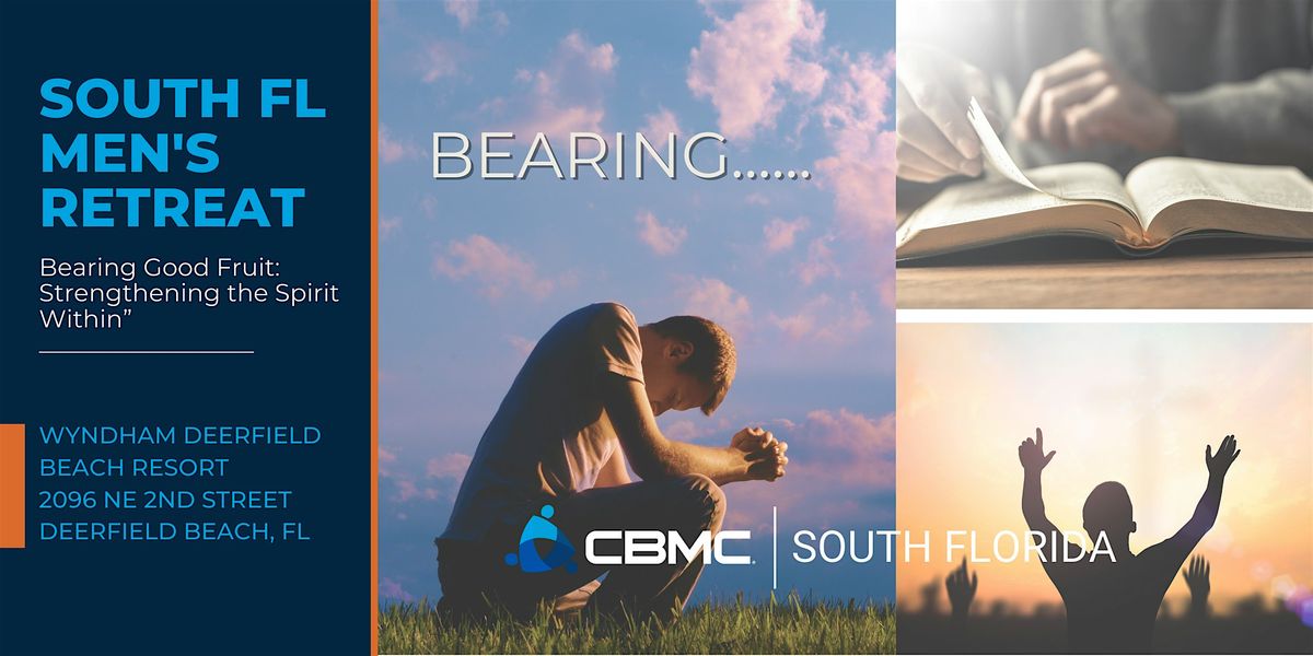 CBMC South Florida Men's Retreat - BEARING Good Fruit, 27 June | Event in Deerfield Beach | AllEvents
