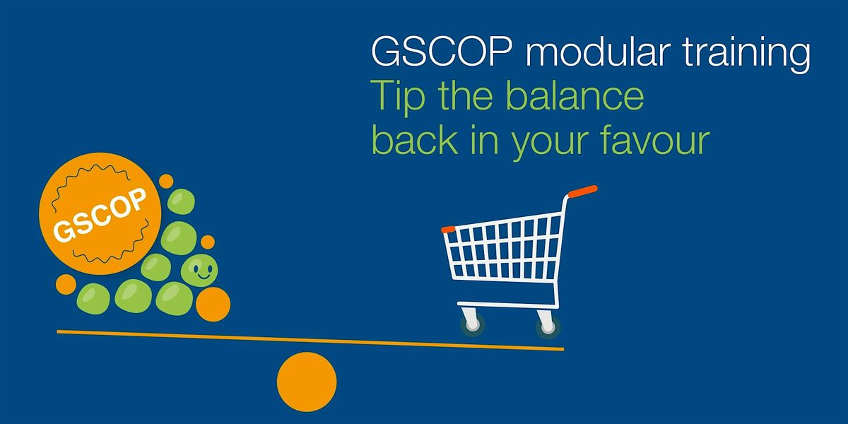GSCOP and the GCA - Modular training to tip the balance back in your favour, 11 November | Online Event | AllEvents