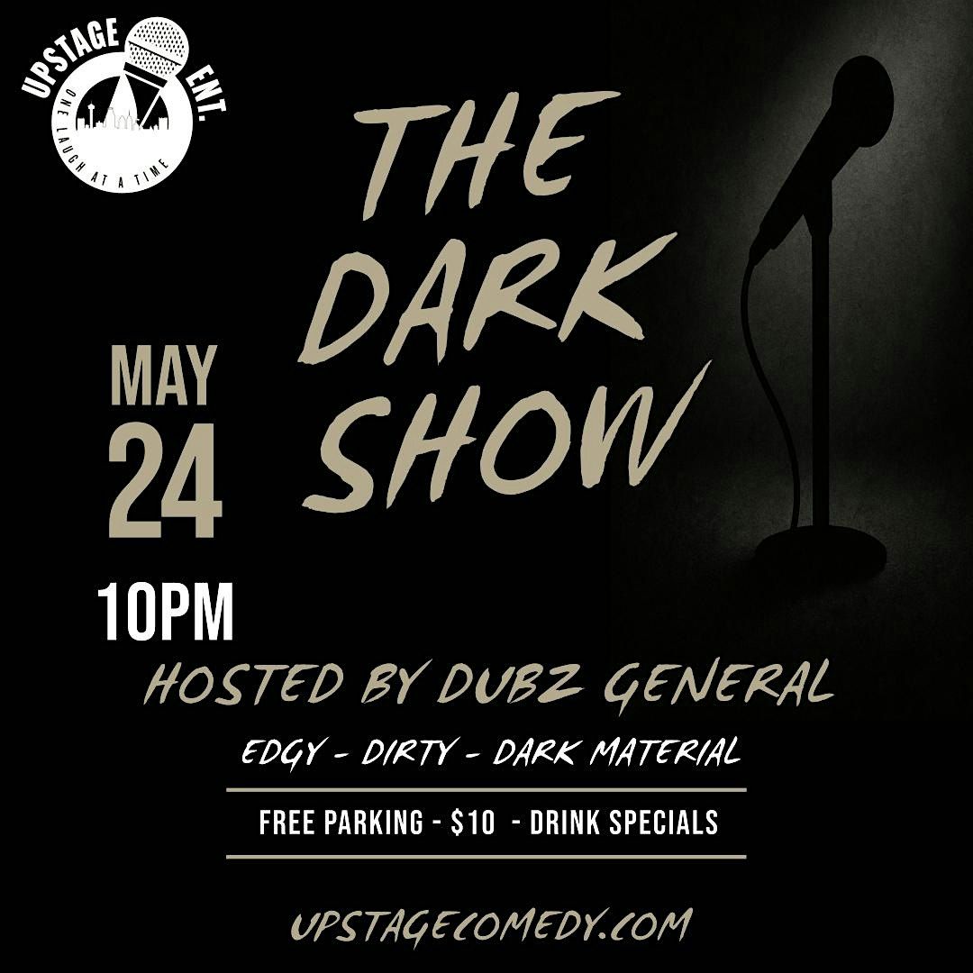 THE DARK SHOW (DARK, EDGY, RAUNCHY MATERIAL), 24 May | Event in San Antonio | AllEvents