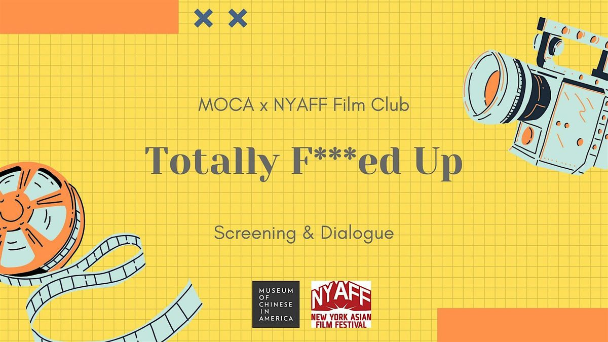 MOCA x NYAFF Film Club: Totally F***ed Up, 11 December | Event in New York | AllEvents