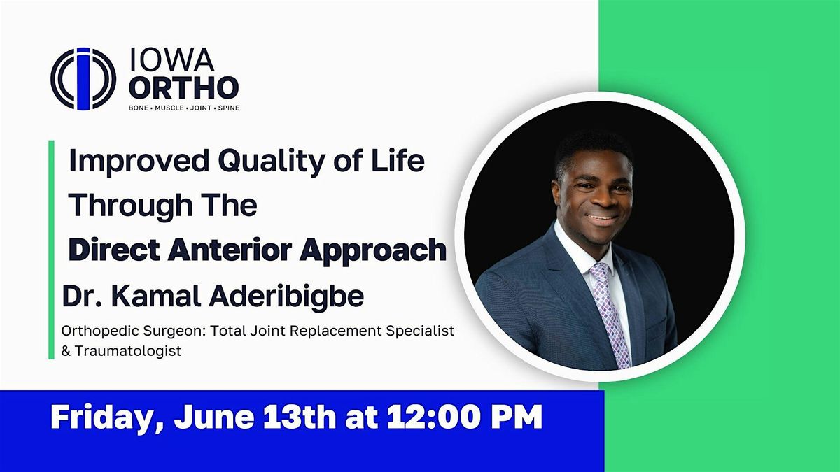 Improved Quality of Life Through The Direct Anterior Approach, 13 June | Event in Grimes | AllEvents