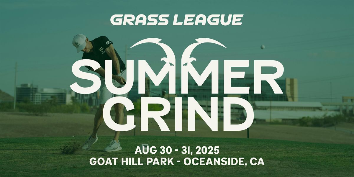 The Grass League Summer Grind - High Stakes Par 3 Golf & Live Music | Event in Oceanside | AllEvents