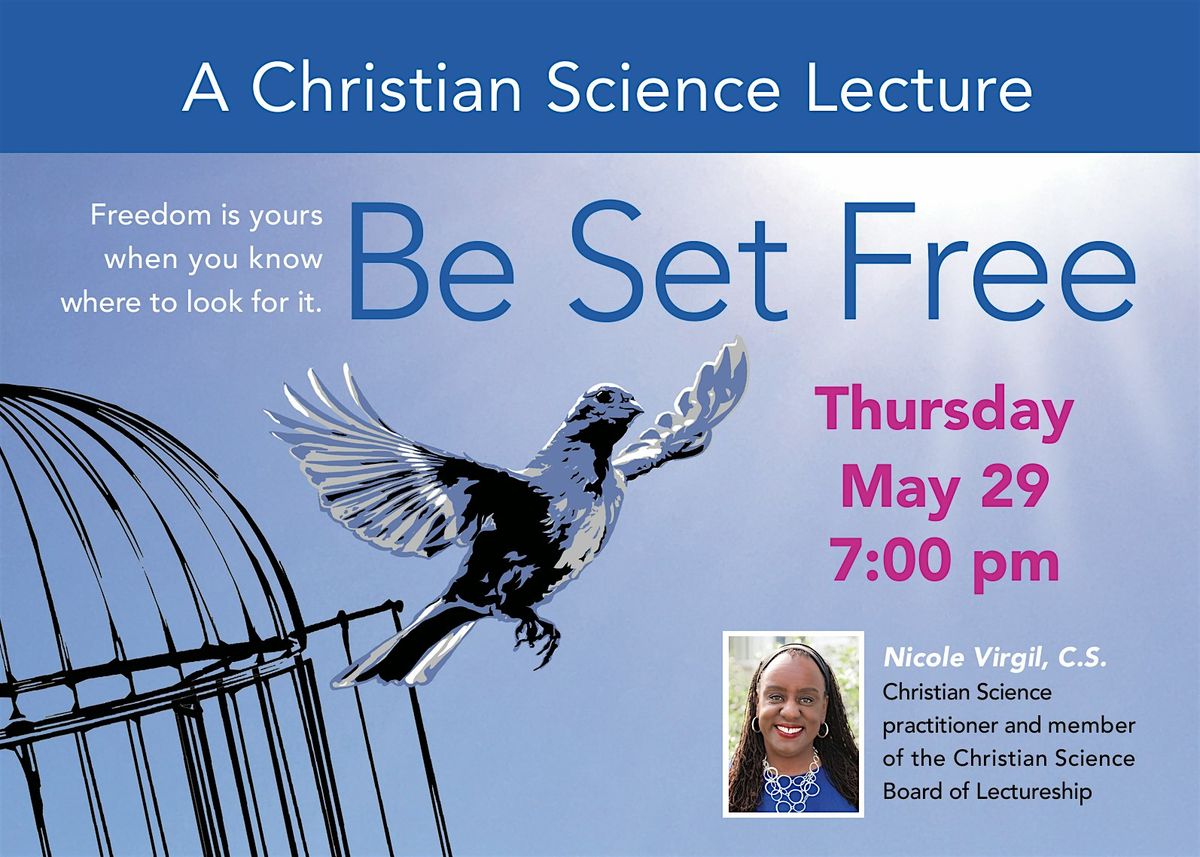 Be Set Free - A Christian Science Lecture by Nicole Virgil CS, 30 May | Event in Auburn | AllEvents