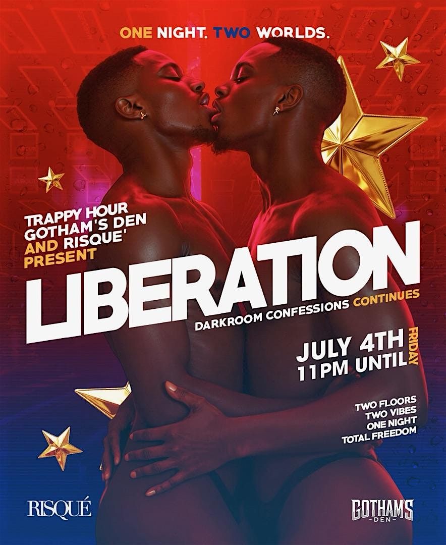 Gotham's Den, Trappy & Risqué Present: LIBERATION – A Circuit Experience, 4 July | Event in Brooklyn