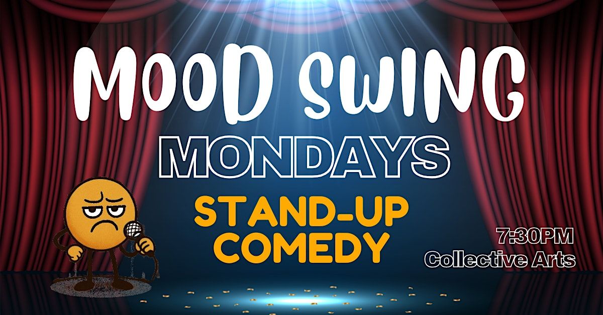 Mood Swing Mondays - A Stand-Up Comedy Night, 18 August | Event in Toronto | AllEvents