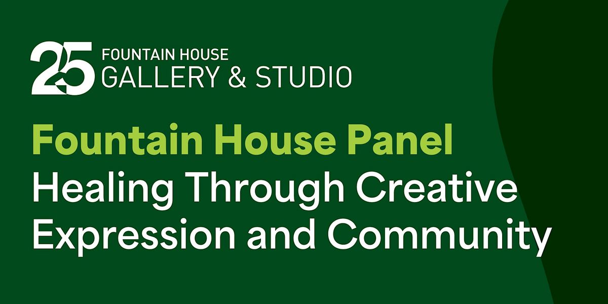 Fountain House Panel: Healing Through Creative Expression and Community, 25 September | Event in New York