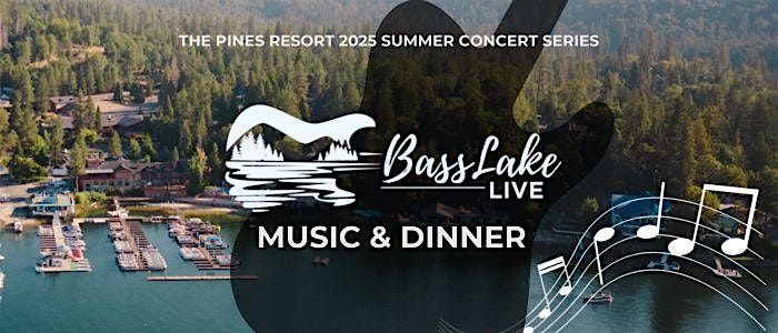Bass Lake Live  - Dinner & Music  (Palacio), 21 June | Event in Bass Lake | AllEvents