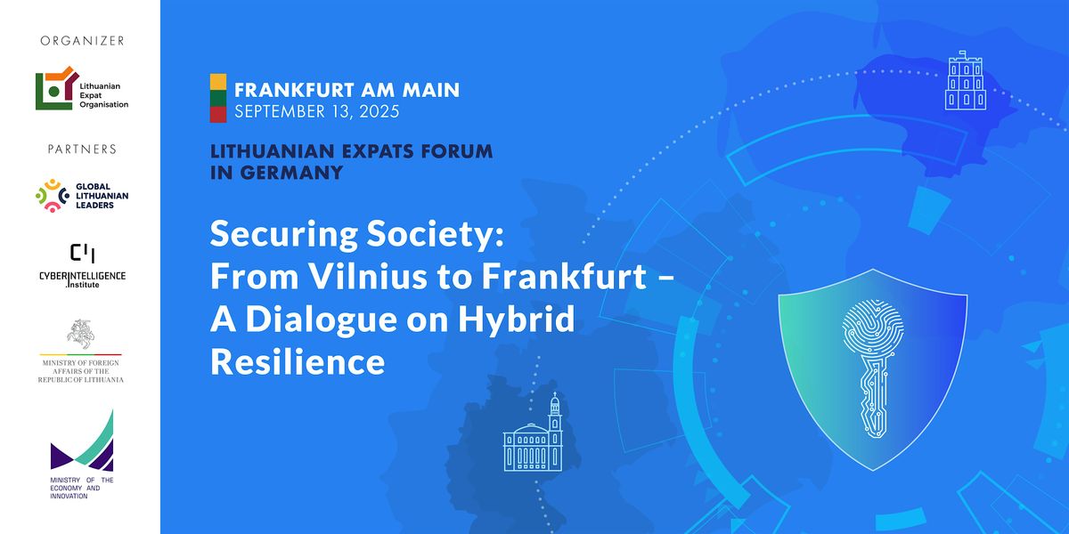 Lithuanian Expats Forum in Germany - Securing Society: from VNO to FRA, 13 September | Event in Frankfurt am Main