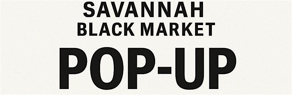 Savannah Black Market Pop-Up, 14 June | Event in Savannah | AllEvents