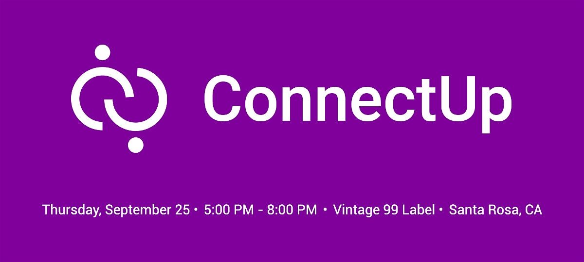 ConnectUp at Vintage 99 Label Santa Rosa, 25 September | Event in Santa Rosa | AllEvents