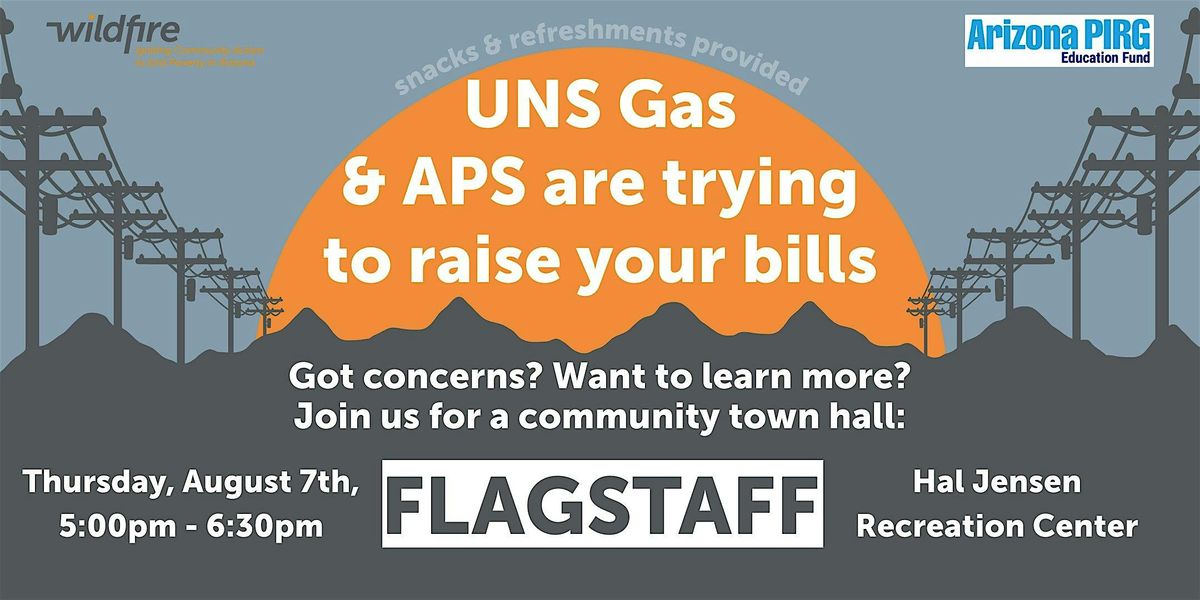 Flagstaff Town Hall on UNS Gas & APS Increases, 7 August | Event in Flagstaff | AllEvents