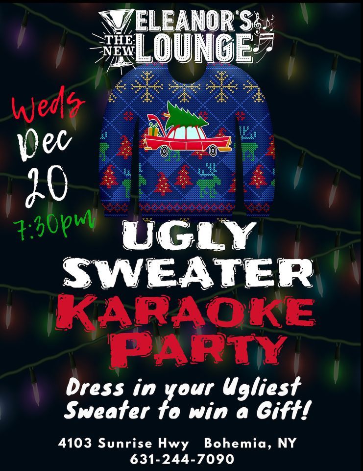 Ugly Sweater Karaoke Night!, Eleanors Lounge, Bohemia, December 20 2023