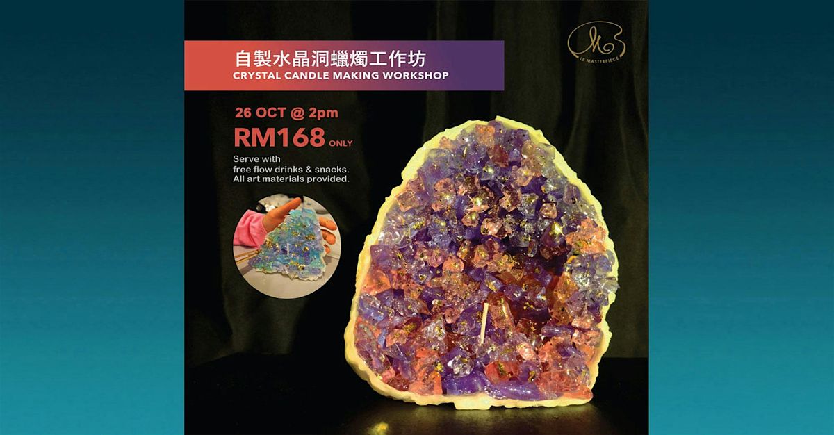 Sunday Workshop : Crystal Candle Making (2pm), 26 October | Event in Petaling Jaya | AllEvents