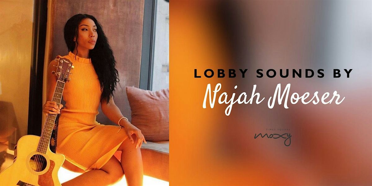 Lobby Sounds by Najah Moeser, 15 August | Event in New York | AllEvents
