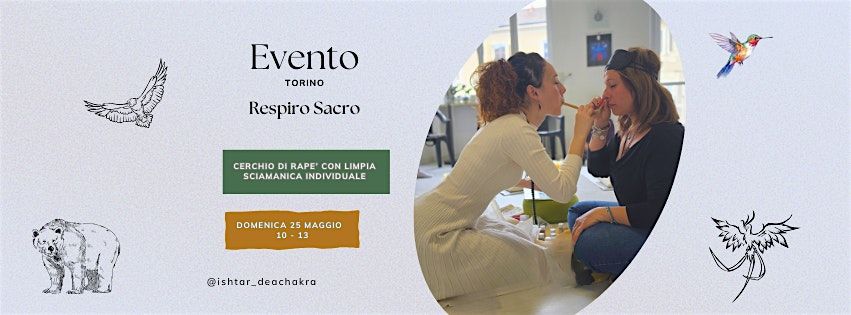 Respiro Sacro: Cerchio di rapè con Limpia Sciamanica Individuale a Torino, 25 May | Event in Torino | AllEvents