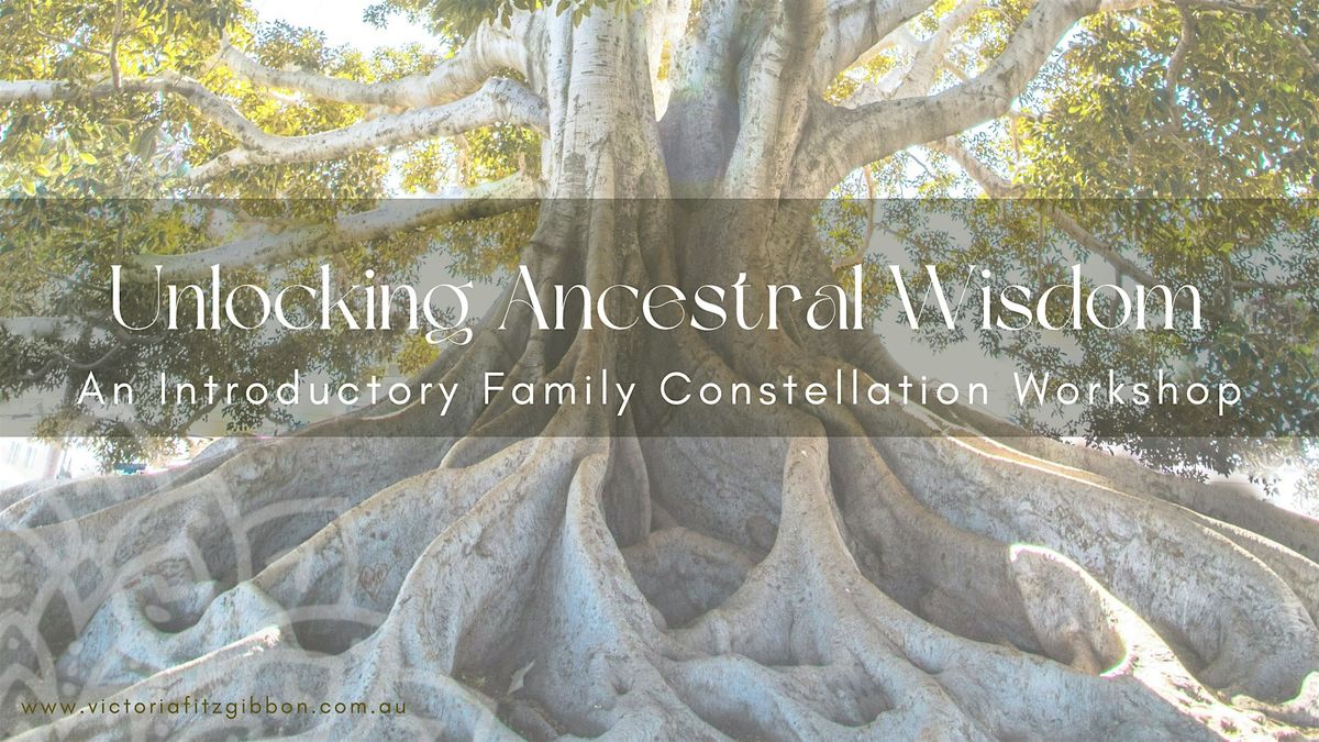 Unlock Your Ancestral Wisdom: An Introductory Family Constellation Workshop, 12 October | Event in Kingaroy