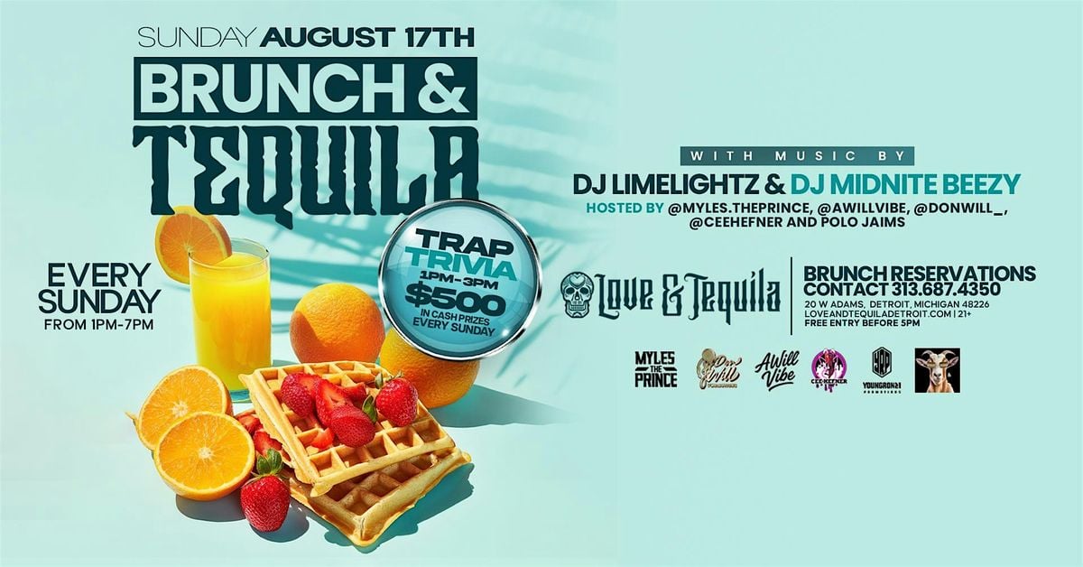 Brunch & Tequila on August 17 at Love and Tequila | Event in Detroit | AllEvents