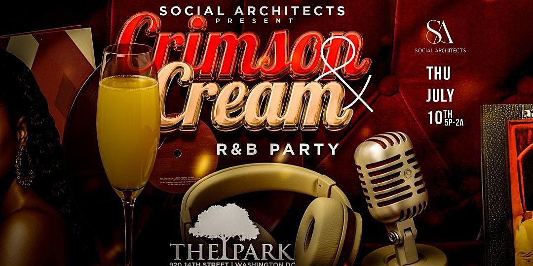 CRIMSON & CREAM R&B PARTY - WELCOME DST SORORITY, 10 July | Event in WASHINGTON | AllEvents