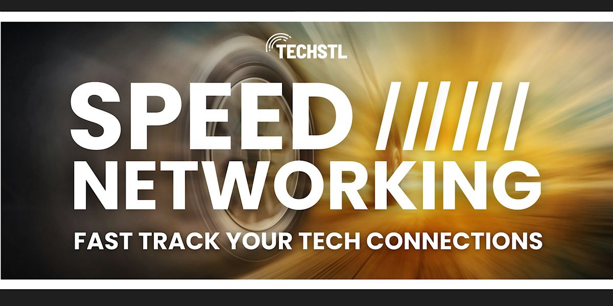 TechSTL Speed Networking, 17 July | Event in St. Louis | AllEvents