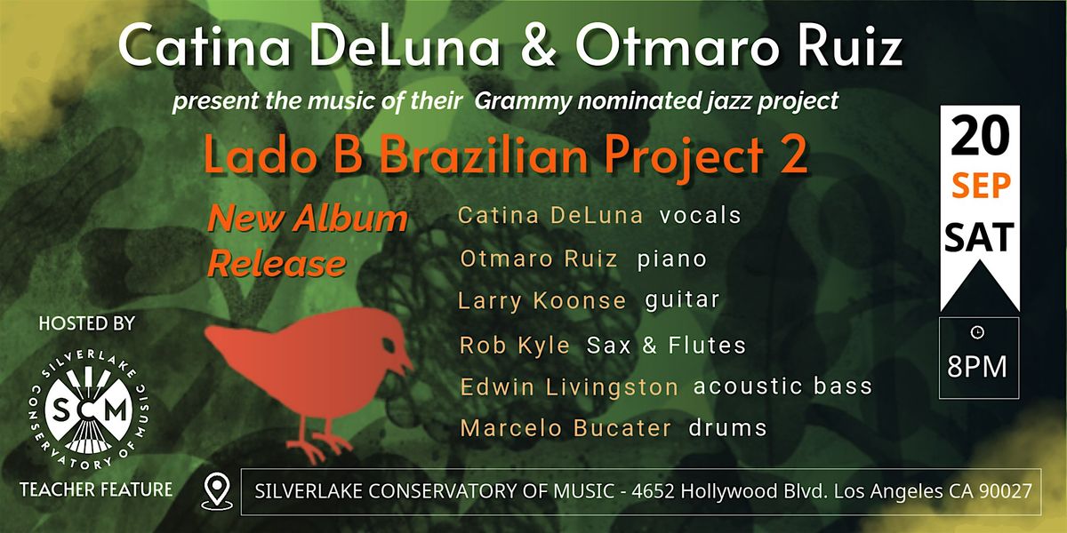 Lado B Brazilian Project 2 - Catina DeLuna & Otmaro Ruiz, 20 September | Event in Los Angeles | AllEvents