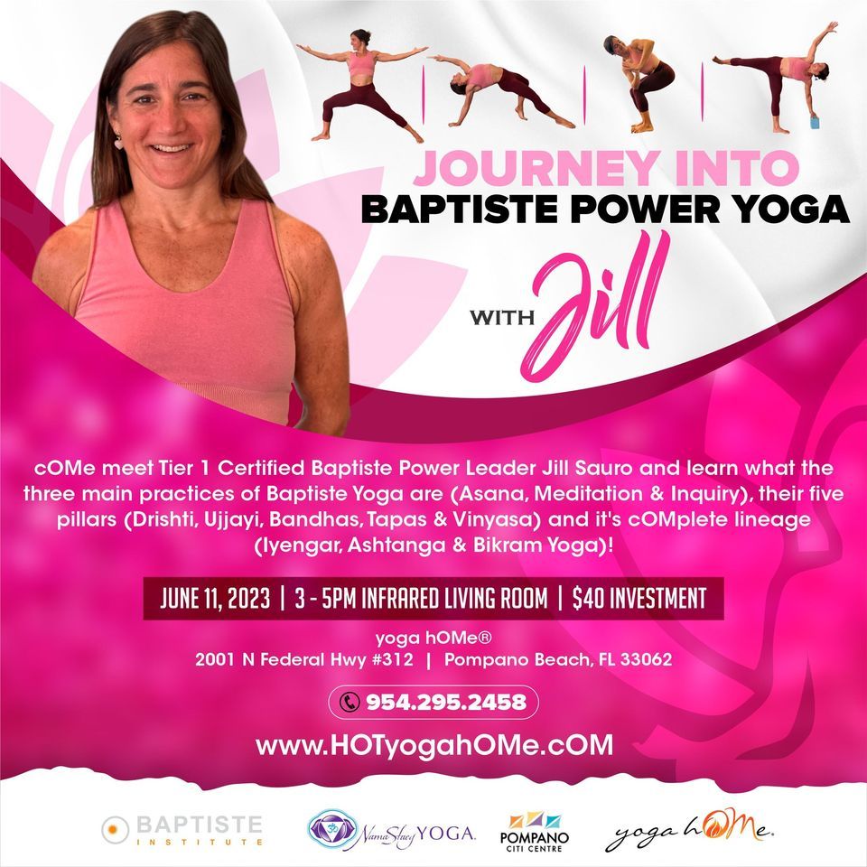 Journey Into Baptiste Power Yoga With Jill!, Hot Yoga Home, Pompano