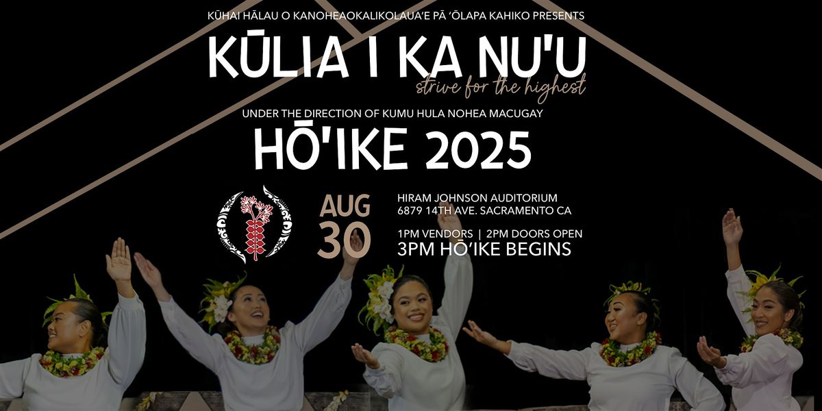 Kūhai Hālau O Nohea's Hō'ike 2025: Kūlia I Ka Nu'u, 30 August | Event in Sacramento | AllEvents