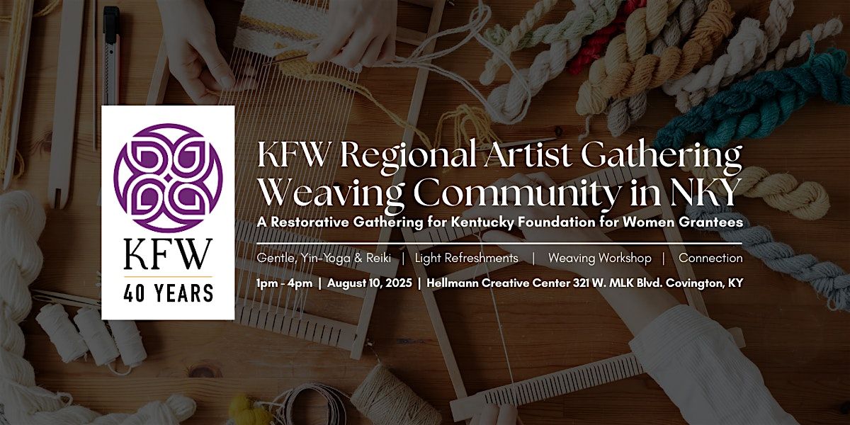 KFW Regional Artist Gathering: Weaving Community in NKY, 10 August | Event in Covington | AllEvents