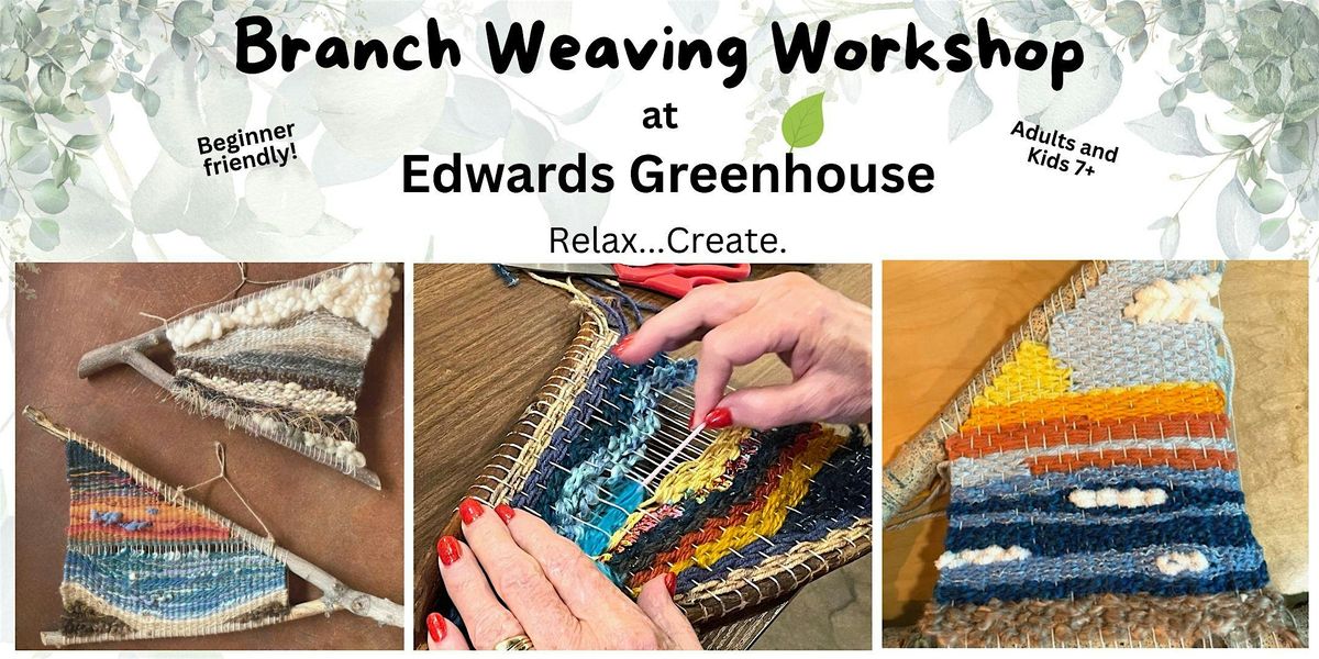 BRANCH WEAVING Workshop at EDWARDS GREENHOUSE...beginner-friendly!, 31 May | Event in Boise | AllEvents