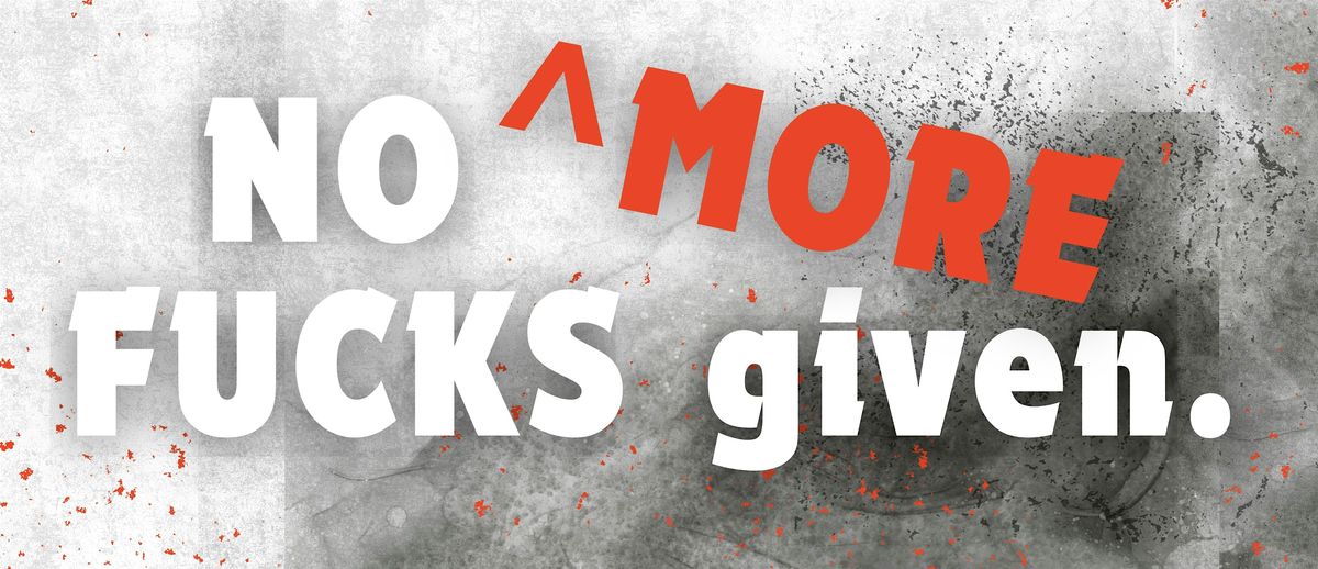 No MORE Fucks  Given!, 24 August | Event in Orland Park | AllEvents